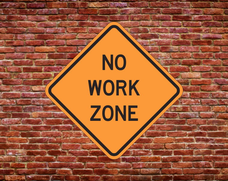 NO WORK ZONE