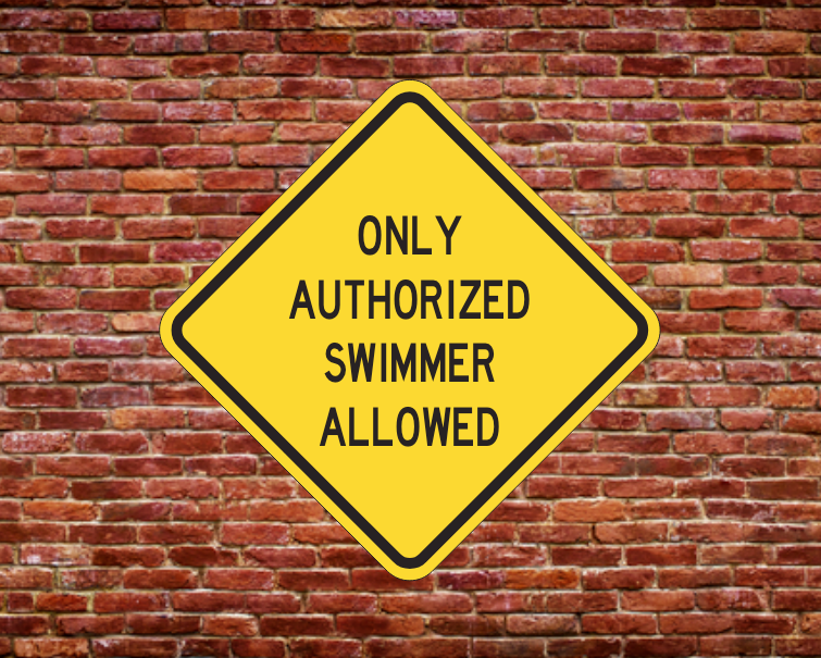 ONLY AUTHORIZED SWIMMER ALLOWED