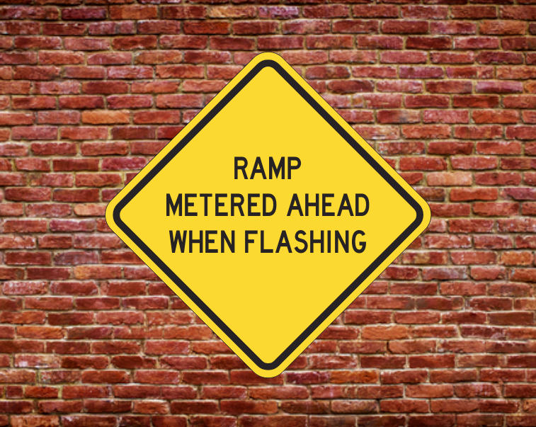 RAMP METERED AHEAD WHEN FLASHING