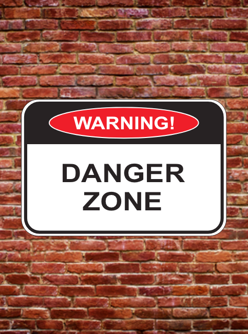 DANGER ZONE