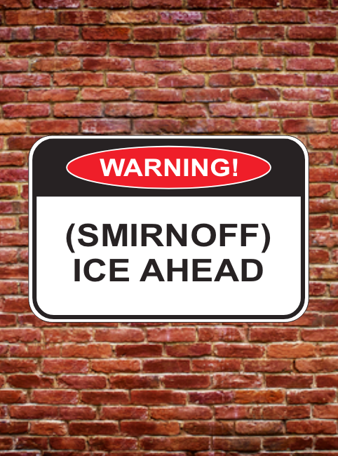 (SMIRNOFF) ICE AHEAD